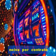 noiva por contrato filme completo dublado